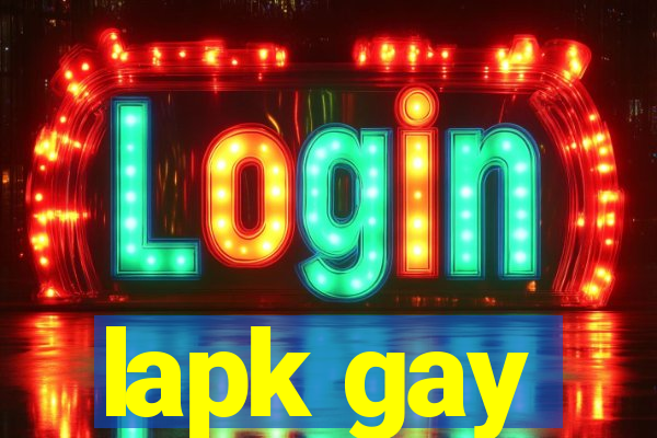 lapk gay
